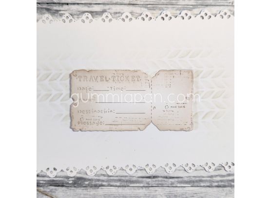 Gummiapan Dies - Travel Ticket