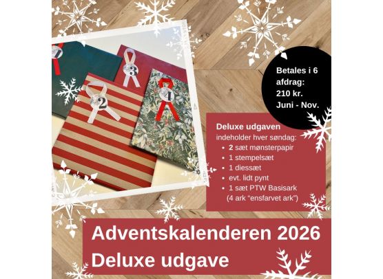 Adventskalender 2026 - Deluxe udgave - inkl. 2 sæt mønsterpapir, 1 sæt PTW Basisark, stempler og dies - betalt i 6 afdrag