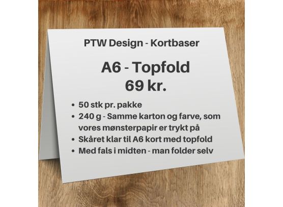 PTW Design Kortbaser - A6 Topfold - 50 stk.