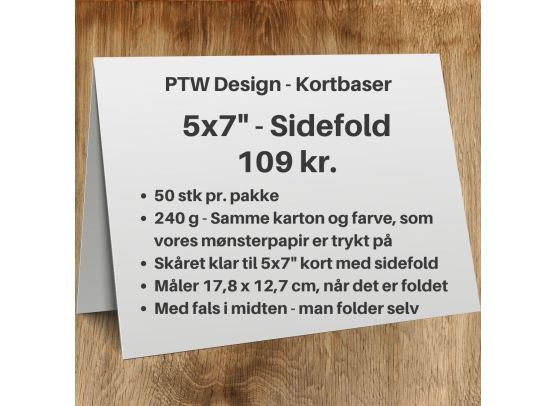 PTW Design Kortbaser - 5x7" Sidefold - 50 stk.