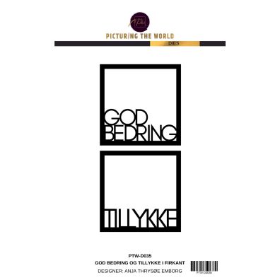 PTW Design Dies - Tillykke og God bedring Firkanter
