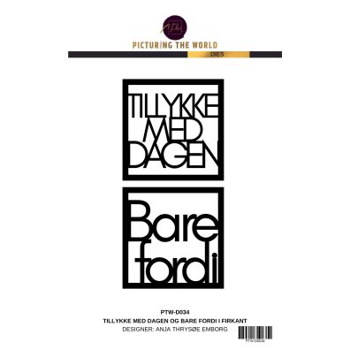 PTW Design Dies - Tillykke med Dagen og Bare fordi Firkanter
