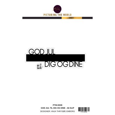 PTW Design Dies - God jul til dig og dine - A6 Slip