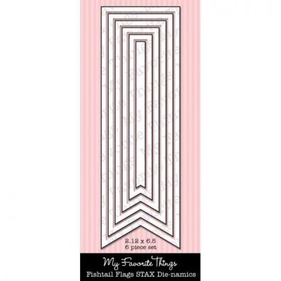 My Favorite Things/ Die-namics Dies Fishtail Flags stax