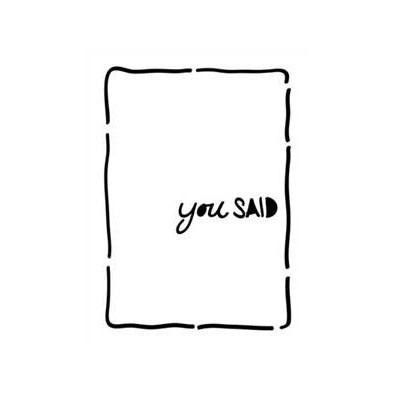 Life Bits Stencil 3"X4"-You Said